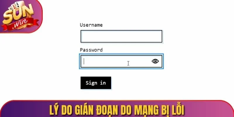 Lý do gián đoạn do mạng bị lỗi