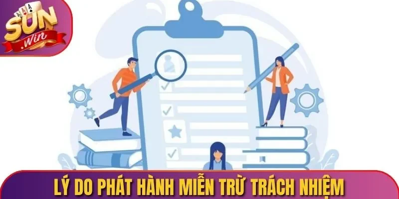 Lý do phát hành điều khoản miễn trừ trách nhiệm