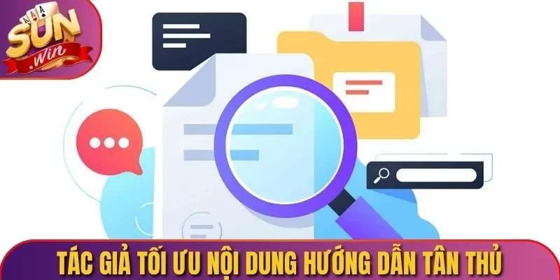 Tác giả tối ưu nội dung hướng dẫn tân thủ